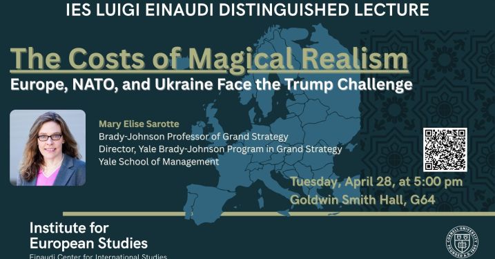  IES Luigi Einaudi Distinguished Lecture: The Costs of Magical Realism: Europe, NATO, and Ukraine Face the Trump Challenge